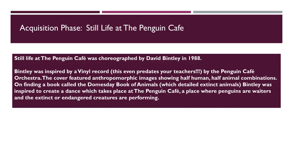 acquisition phase still life at the penguin cafe