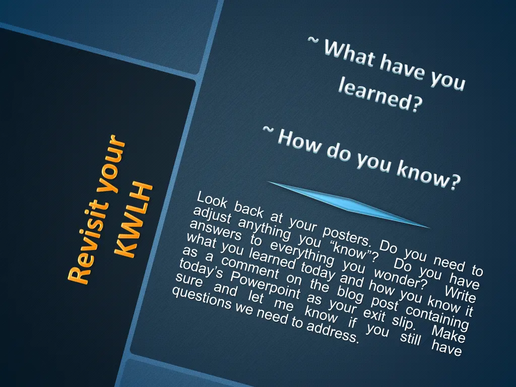 what have you learned how do you know