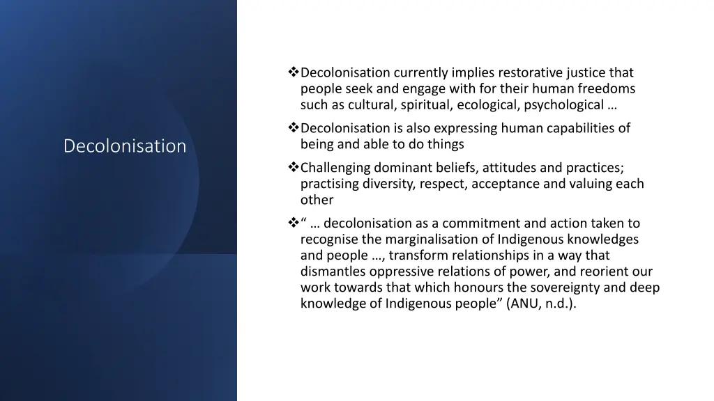 decolonisation currently implies restorative