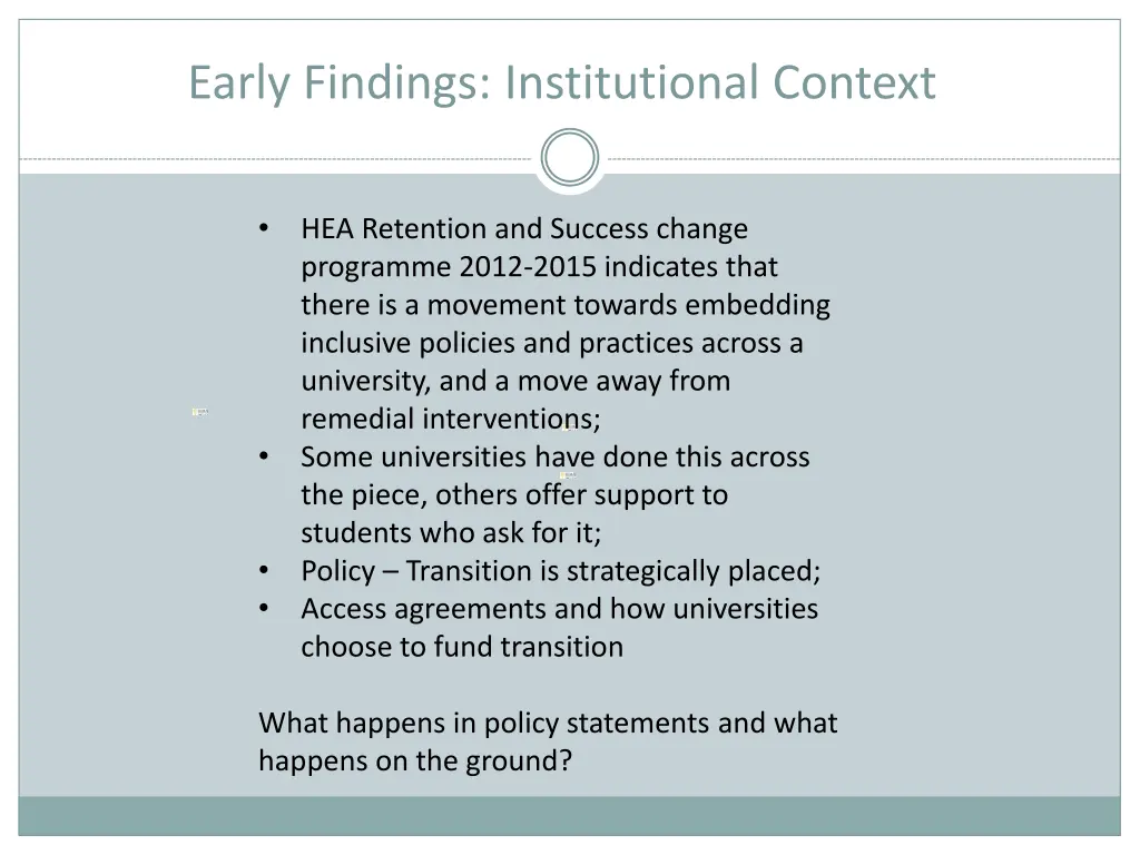 early findings institutional context
