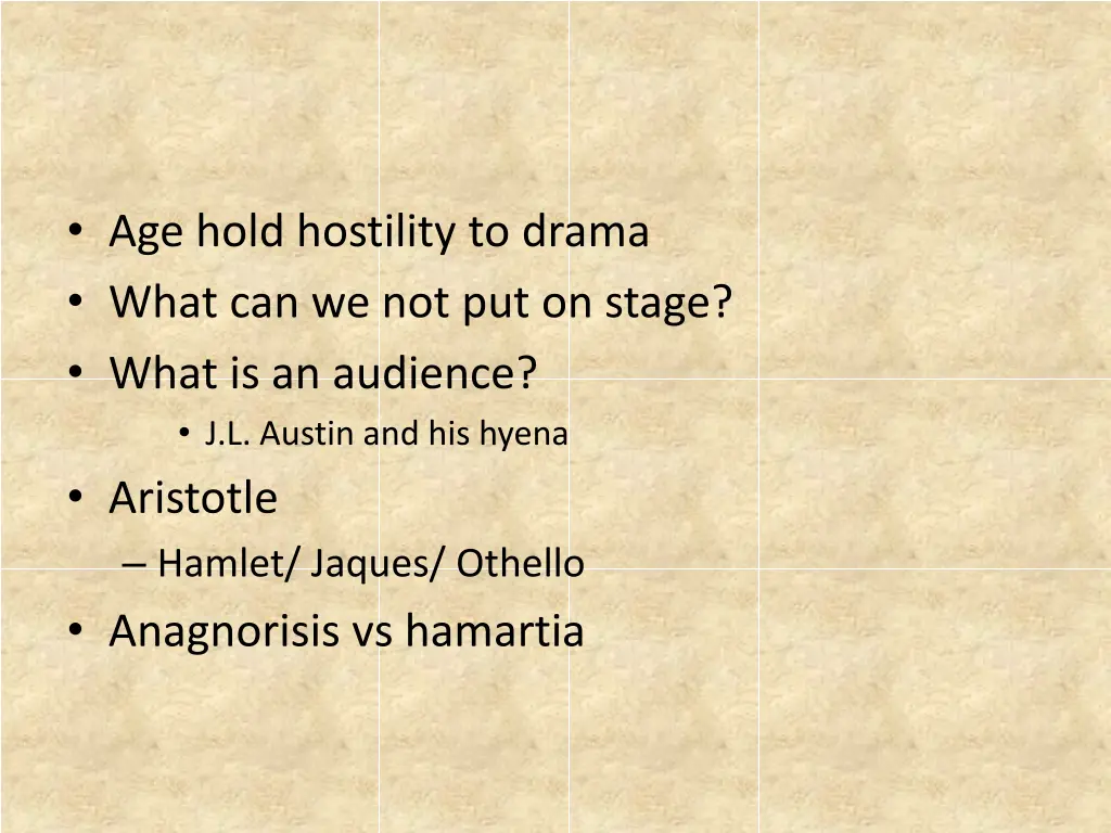 age hold hostility to drama what