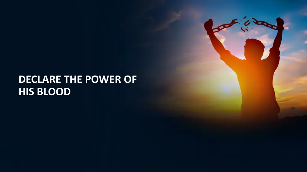 declare the power of his blood