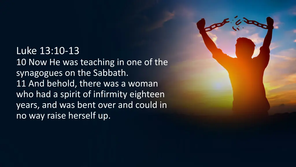 luke 13 10 13 10 now he was teaching