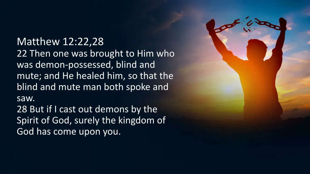matthew 12 22 28 22 then one was brought
