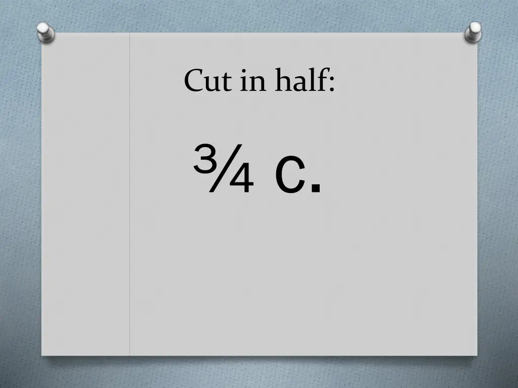 cut in half c 1