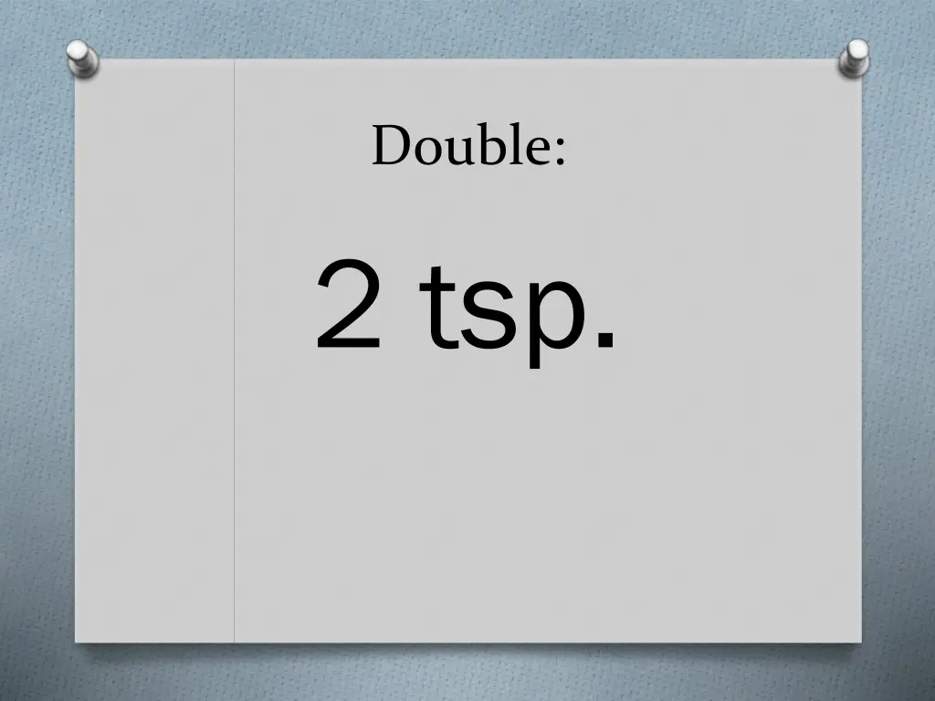 double 2 tsp