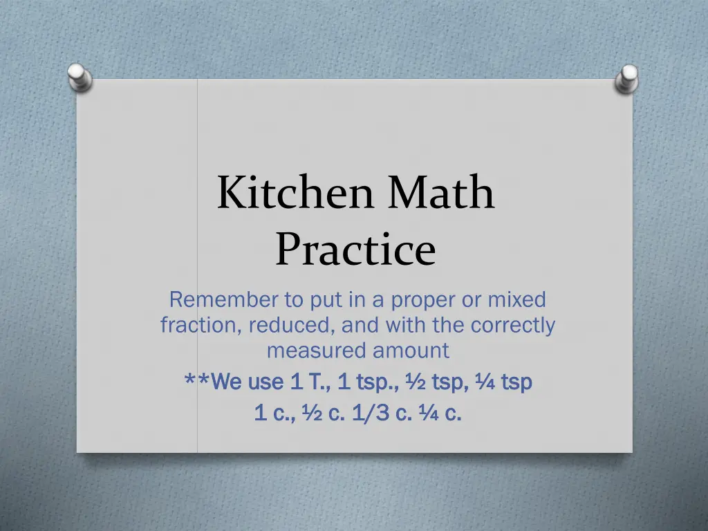 kitchen math practice remember to put in a proper