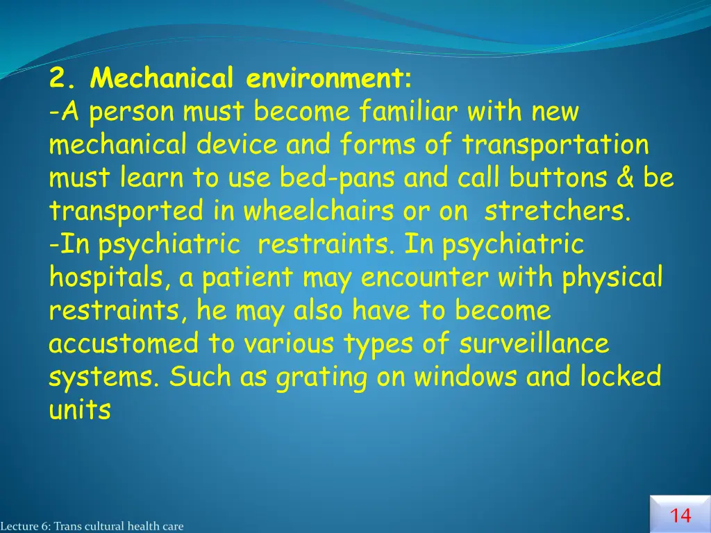 2 mechanical environment a person must become