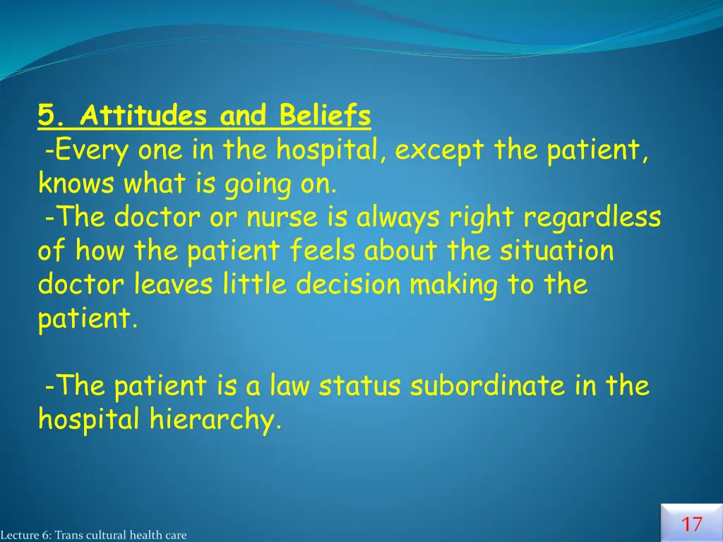 5 attitudes and beliefs every one in the hospital