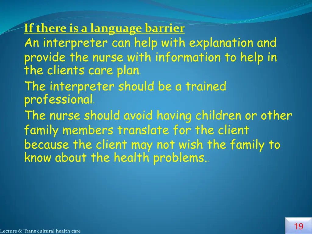 if there is a language barrier an interpreter