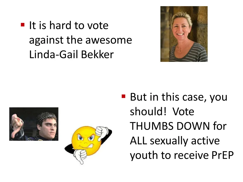 it is hard to vote against the awesome linda gail