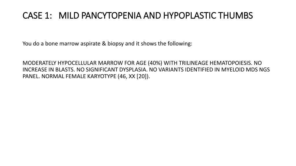 case 1 mild pancytopenia and hypoplastic thumbs 1