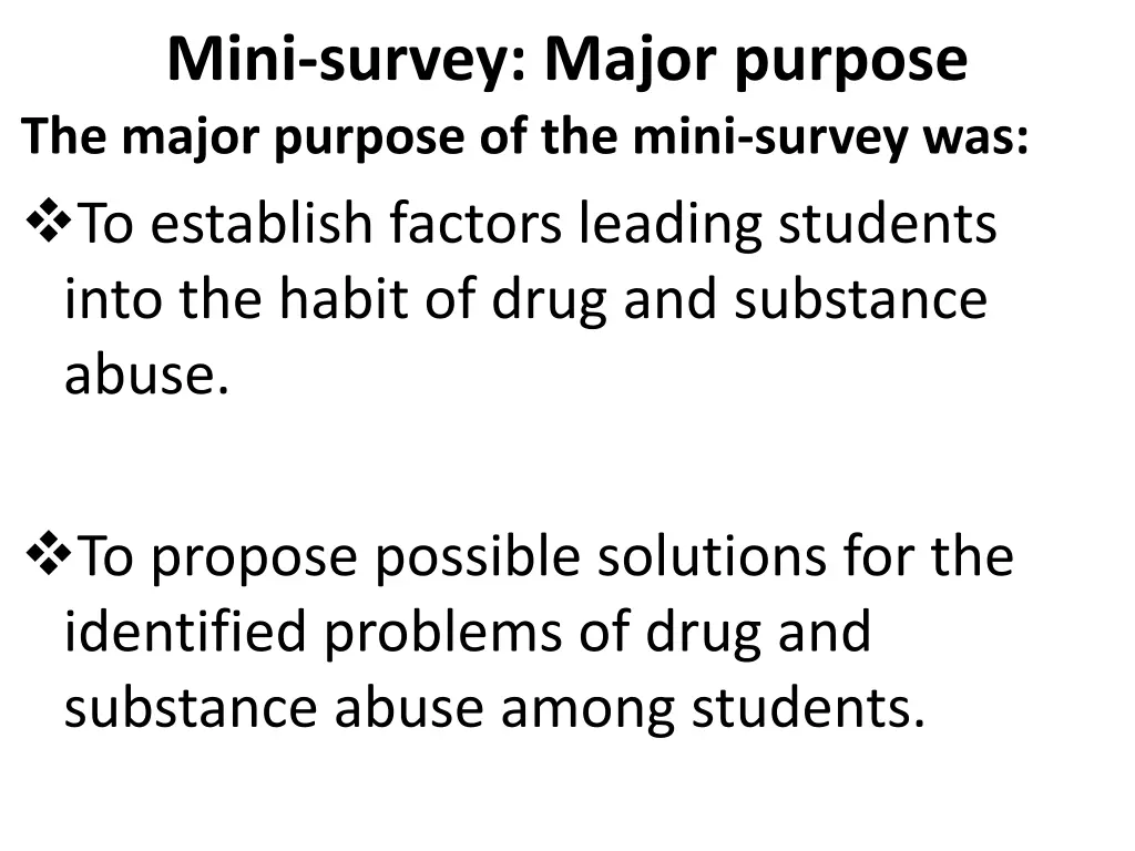 mini survey major purpose the major purpose