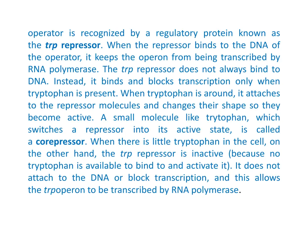 operator is recognized by a regulatory protein