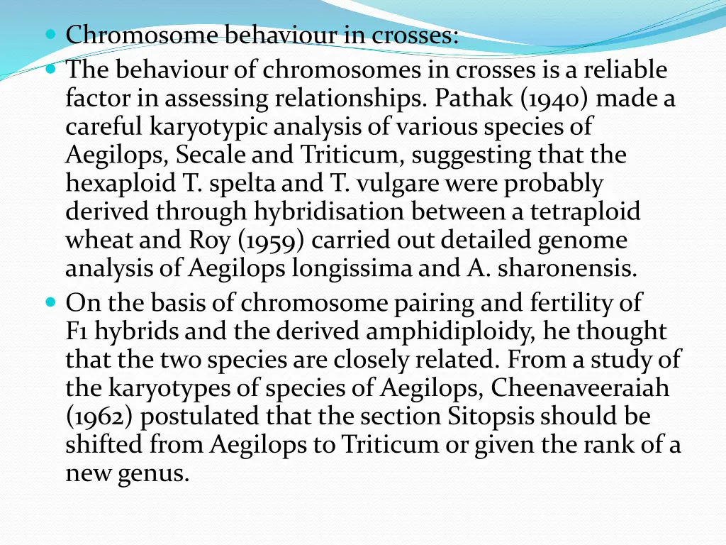 chromosome behaviour in crosses the behaviour