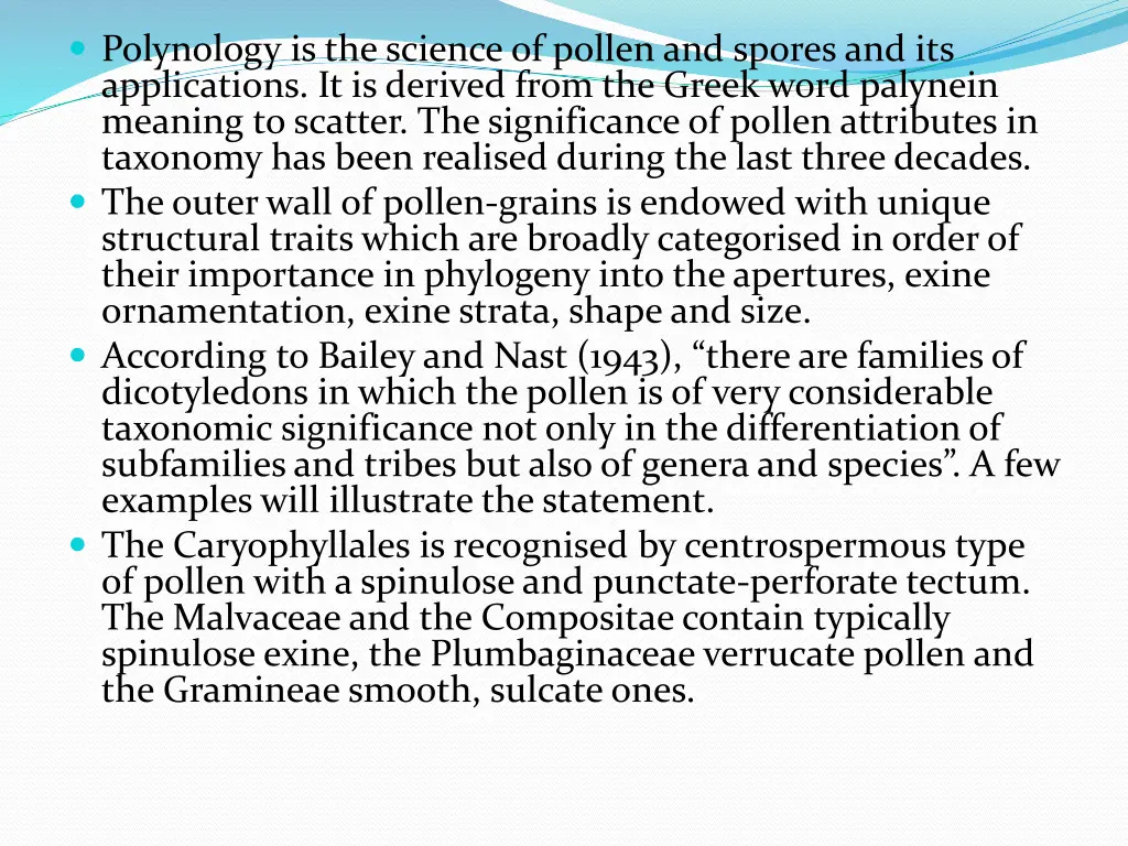 polynology is the science of pollen and spores