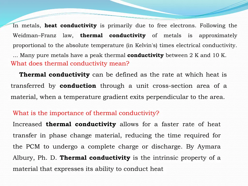 in metals heat conductivity is primarily