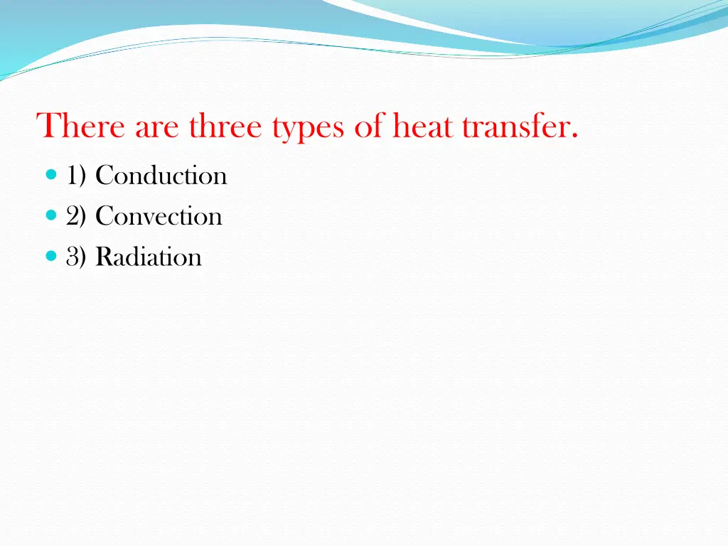 there are three types of heat transfer