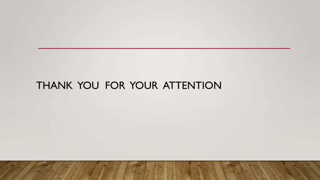 thank you for your attention