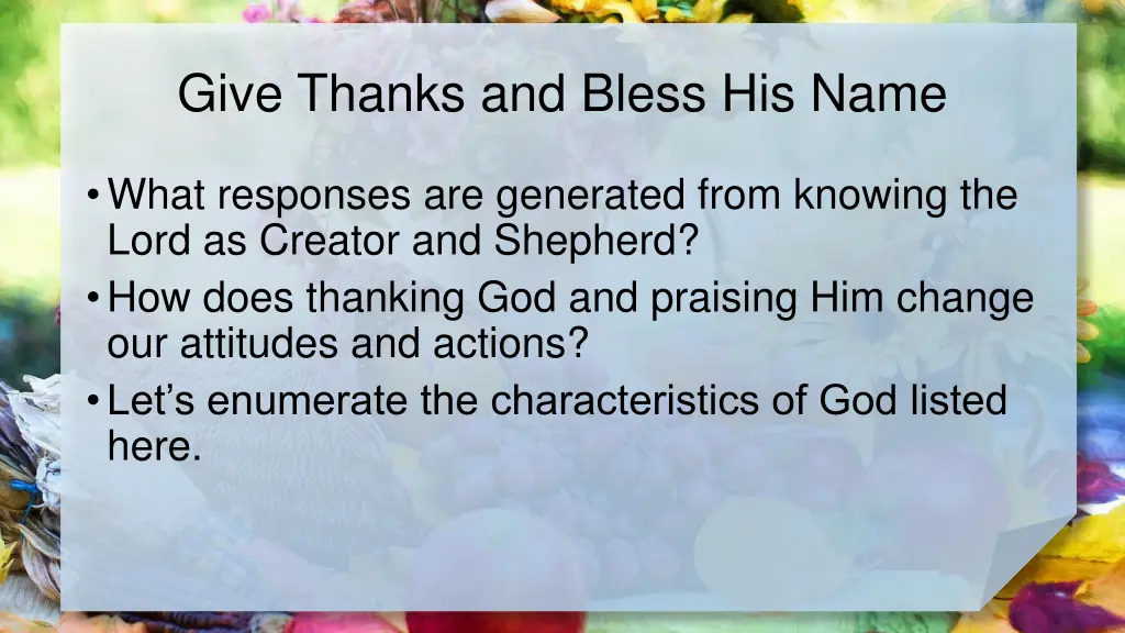 give thanks and bless his name