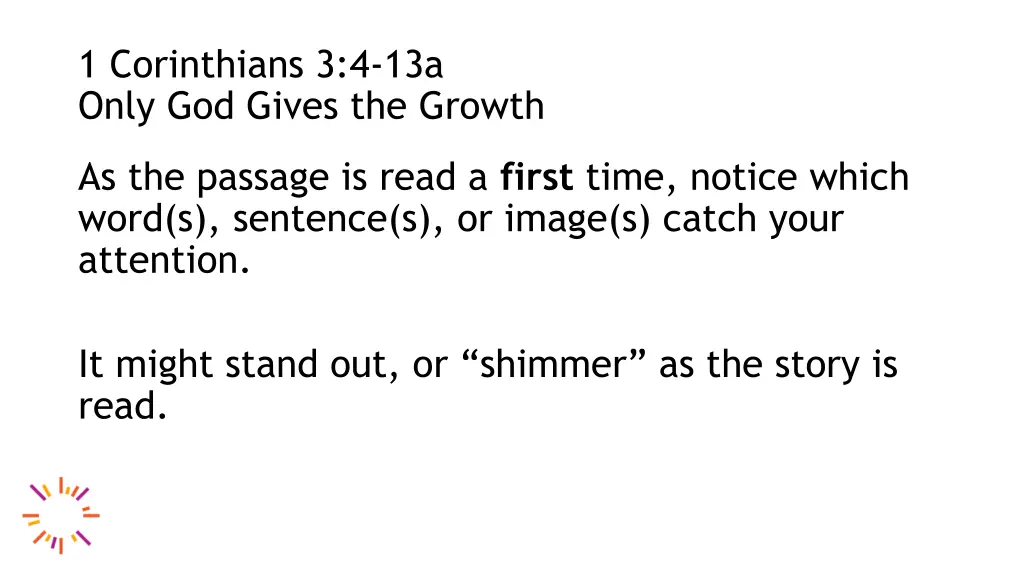 1 corinthians 3 4 13a only god gives the growth