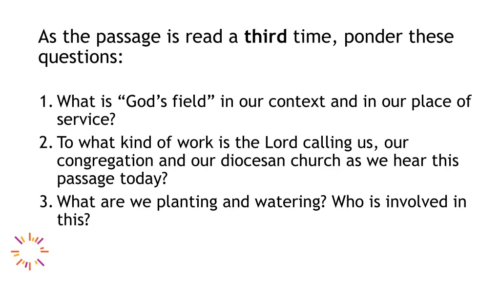as the passage is read a third time ponder these