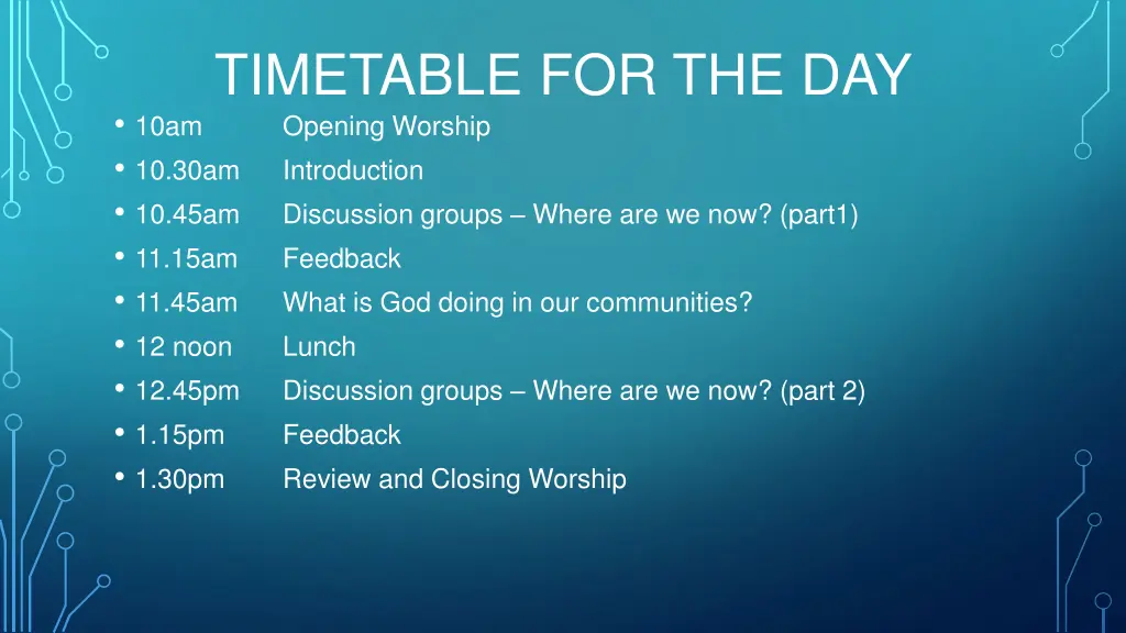 timetable for the day 10am opening worship