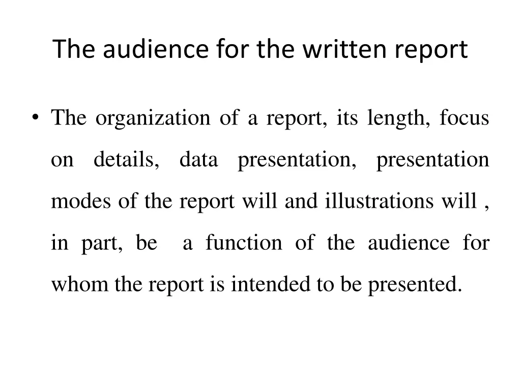 the audience for the written report