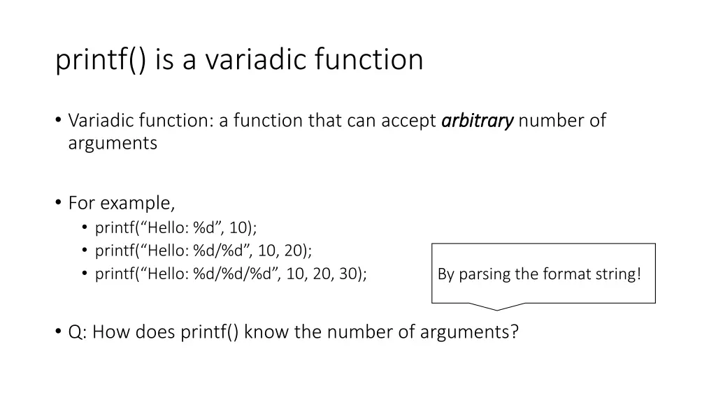 printf is a variadic function