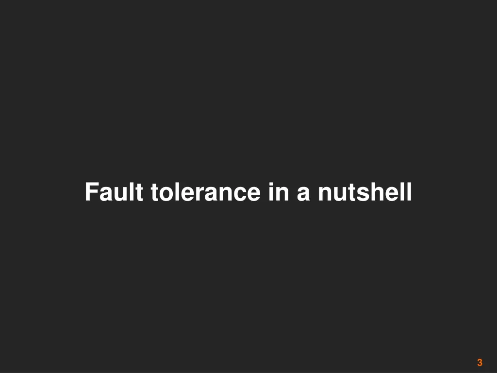 fault tolerance in a nutshell
