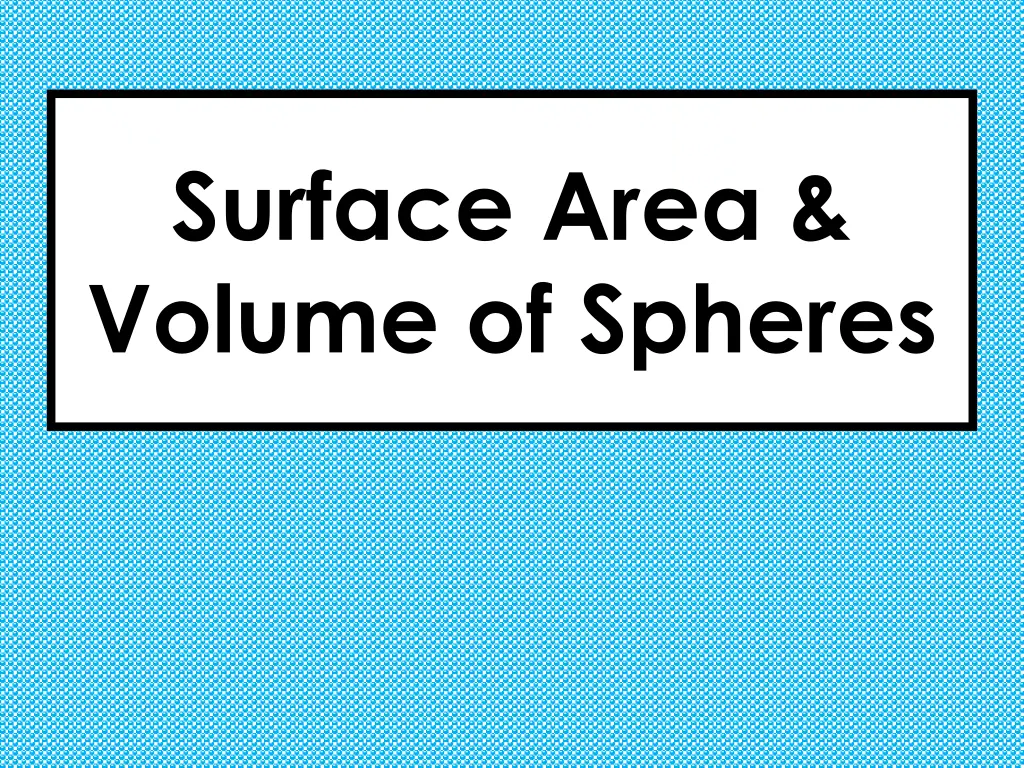 surface area volume of spheres