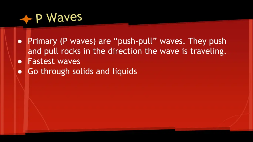 primary p waves are push pull waves they push