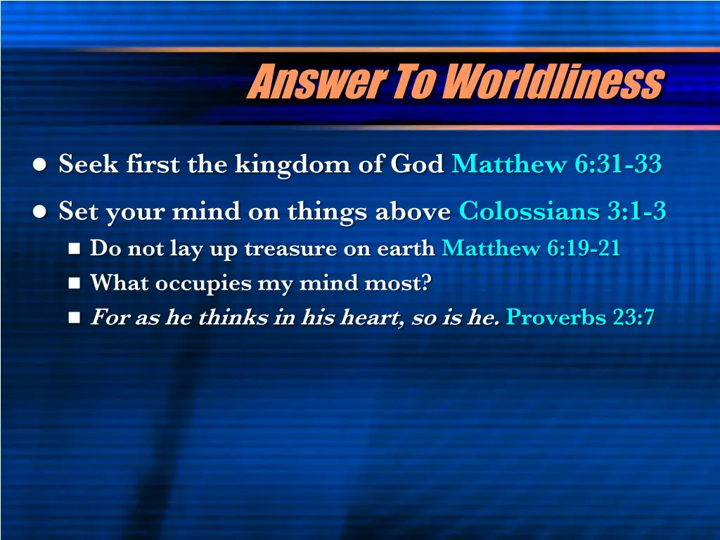 answer to worldliness 1