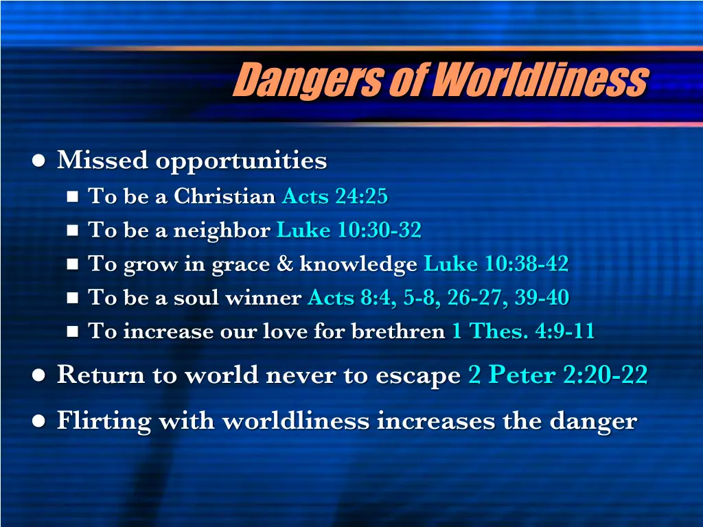 dangers of worldliness