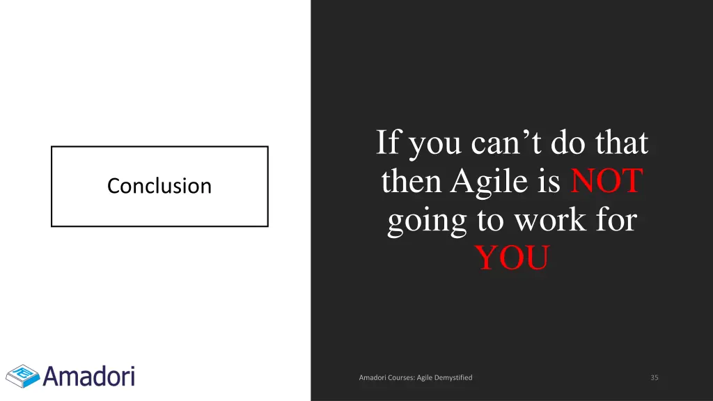 if you can t do that then agile is not going