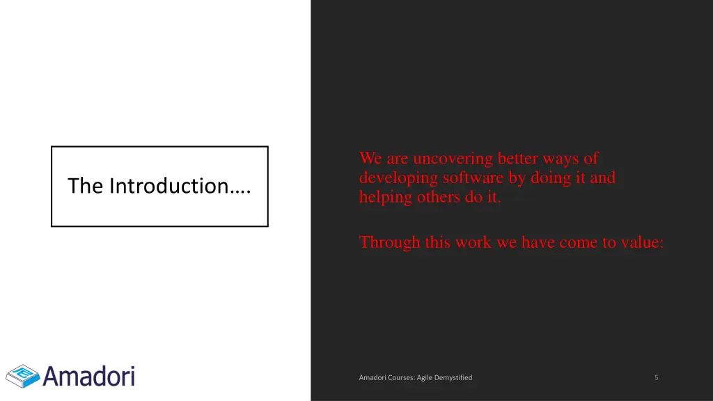 we are uncovering better ways of developing