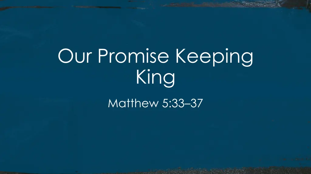 our promise keeping king