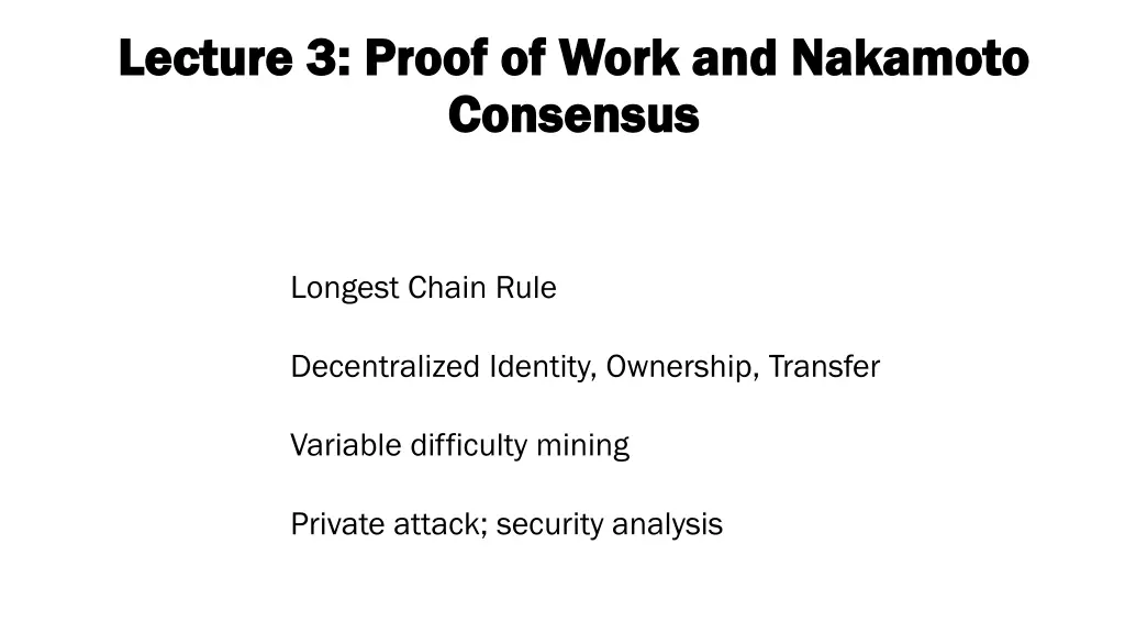 lecture 3 proof of work and nakamoto lecture
