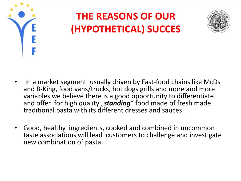 the reasons of our hypothetical succes