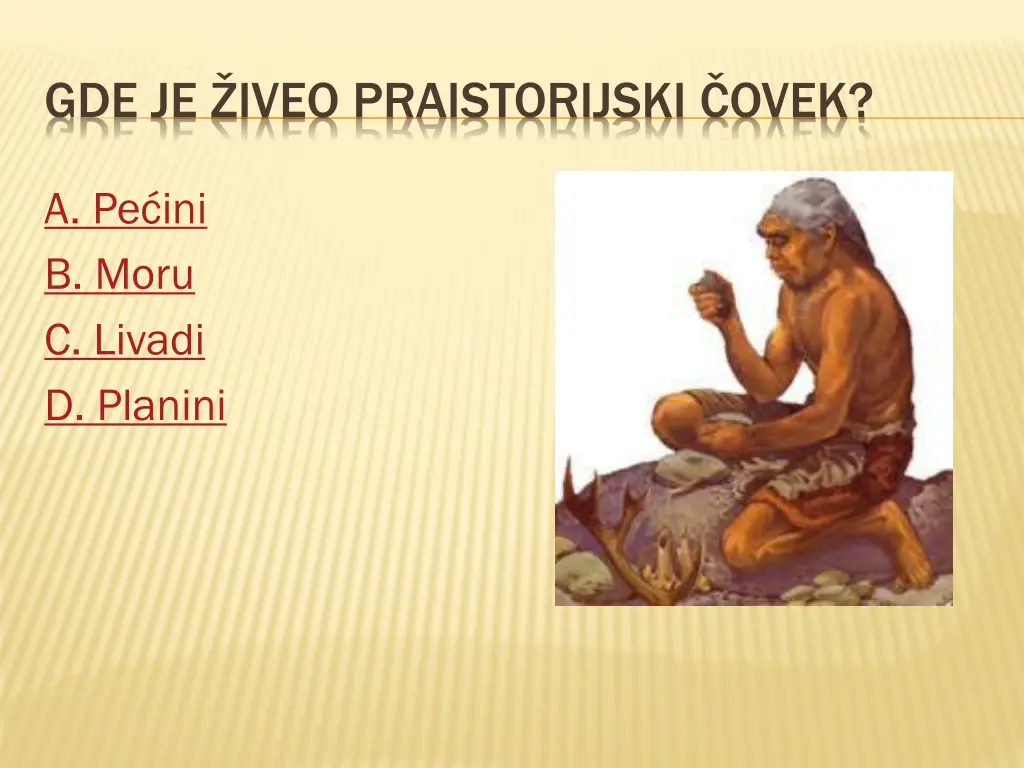 gde je iveo praistorijski ovek