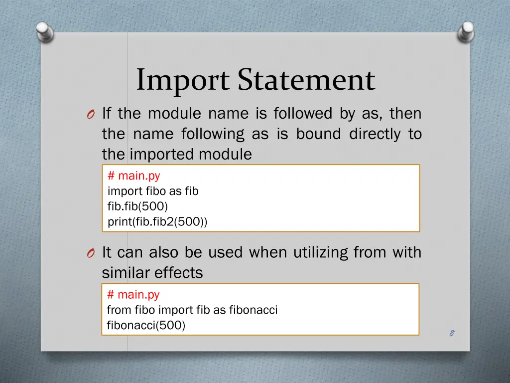 import statement o if the module name is followed