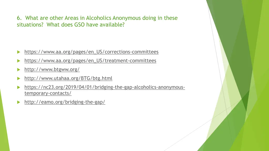 6 what are other areas in alcoholics anonymous