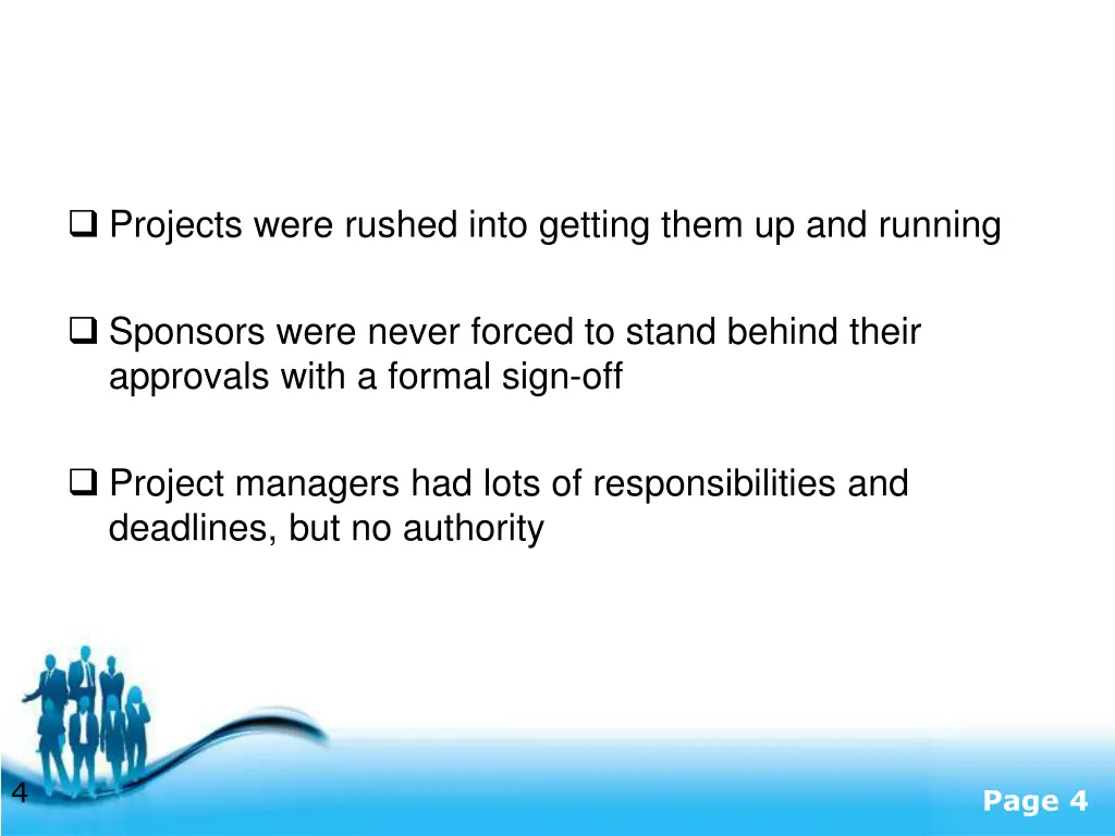 projects were rushed into getting them