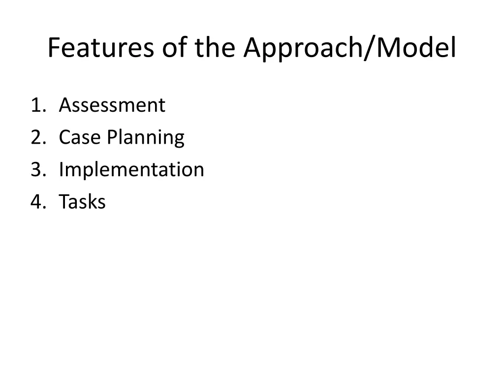 features of the approach model