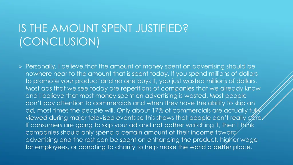 is the amount spent justified conclusion