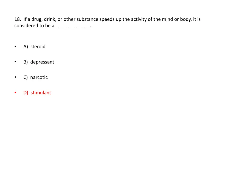 18 if a drug drink or other substance speeds