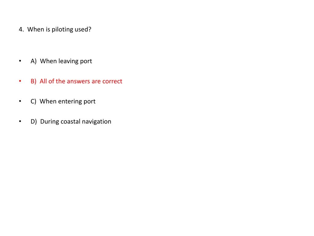 4 when is piloting used
