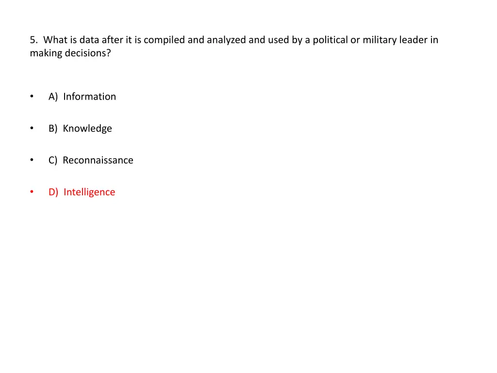 5 what is data after it is compiled and analyzed