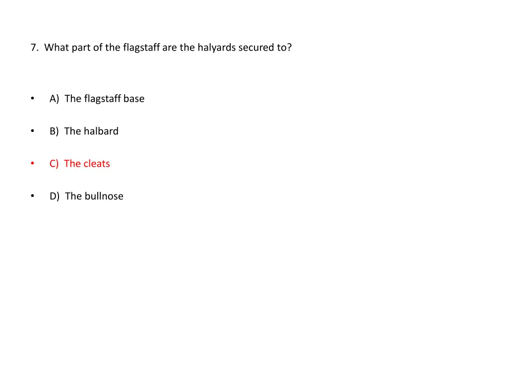7 what part of the flagstaff are the halyards