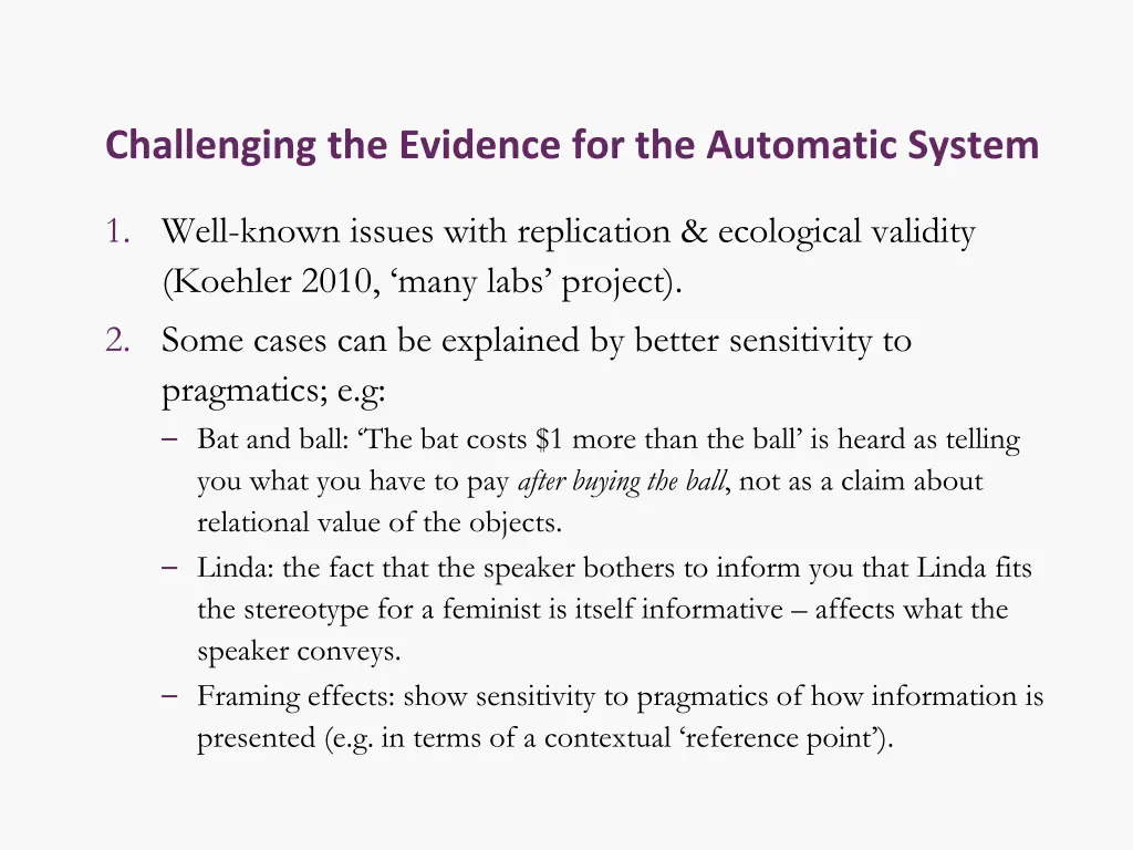 challenging the evidence for the automatic system